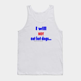 I Will Not Eat Hot Dogs (Before They're Grilled) Tank Top